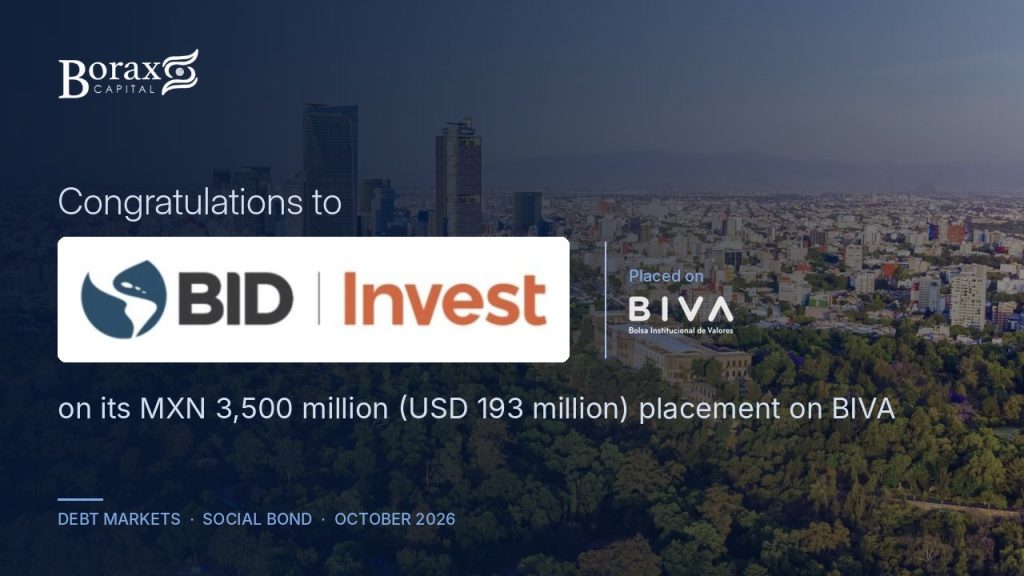Borax Capital congratulates IDB Invest on its MXN 3,500 million social bond on BIVA