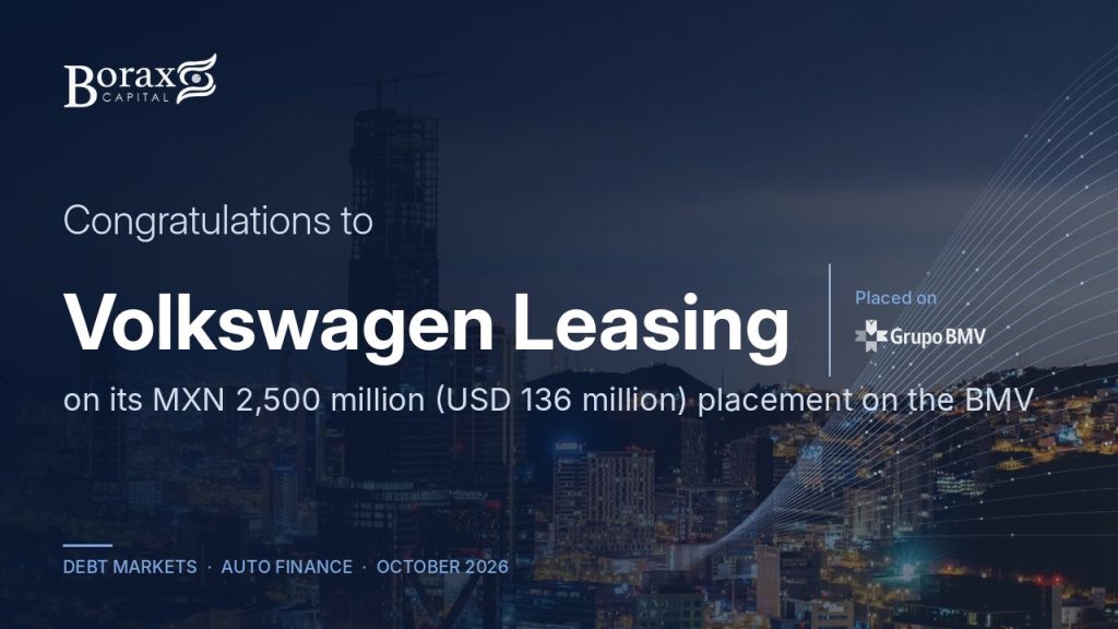 Borax Capital congratulates Volkswagen Leasing on its MXN 2,500 million placement on the BMV